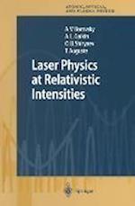 Laser Physics at Relativistic Intensities