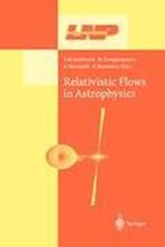 Relativistic Flows in Astrophysics