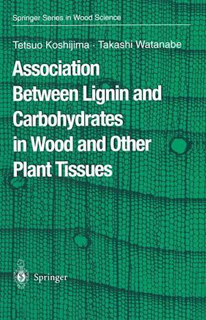 Association Between Lignin and Carbohydrates in Wood and Other Plant Tissues