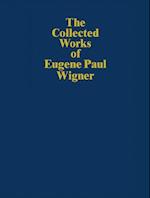 The Collected Works of Eugene Paul Wigner