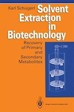Solvent Extraction in Biotechnology