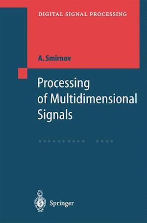 Processing of Multidimensional Signals