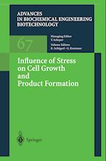 Influence of Stress on Cell Growth and Product Formation