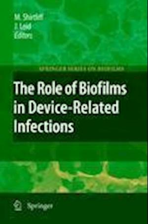 The Role of Biofilms in Device-Related Infections