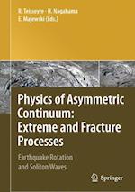 Physics of Asymmetric Continuum: Extreme and Fracture Processes