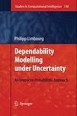 Dependability Modelling under Uncertainty