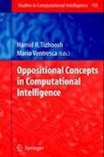Oppositional Concepts in Computational Intelligence