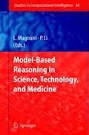 Model-Based Reasoning in Science, Technology, and Medicine