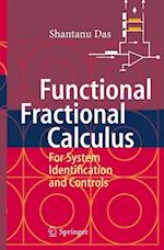 Functional Fractional Calculus for System Identification and Controls