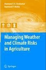 Managing Weather and Climate Risks in Agriculture
