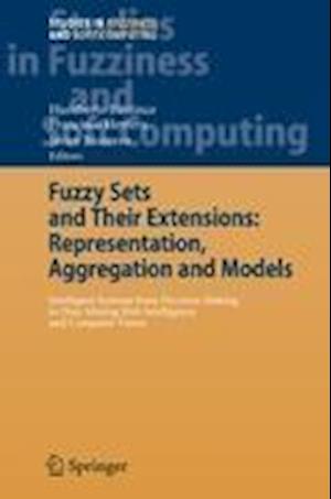 Fuzzy Sets and Their Extensions: Representation, Aggregation and Models