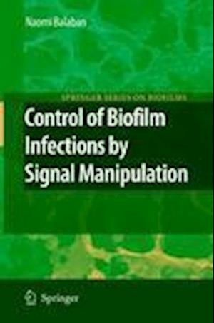 Control of Biofilm Infections by Signal Manipulation