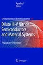Dilute III-V Nitride Semiconductors and Material Systems