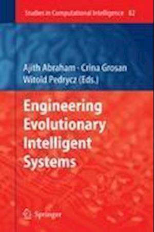 Engineering Evolutionary Intelligent Systems