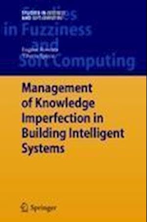 Management of Knowledge Imperfection in Building Intelligent Systems