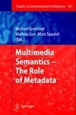 Multimedia Semantics - The Role of Metadata