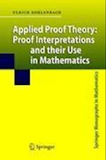 Applied Proof Theory: Proof Interpretations and their Use in Mathematics