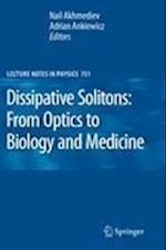 Dissipative Solitons: From Optics to Biology and Medicine