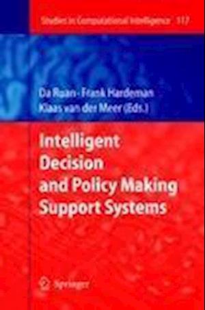 Intelligent Decision and Policy Making Support Systems