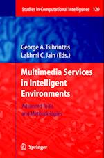 Multimedia Services in Intelligent Environments