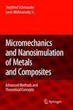 Micromechanics and Nanosimulation of Metals and Composites