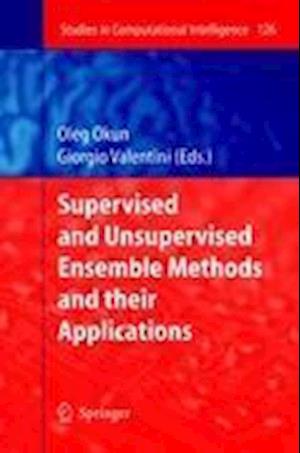 Supervised and Unsupervised Ensemble Methods and their Applications