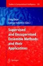 Supervised and Unsupervised Ensemble Methods and their Applications