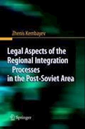 Legal Aspects of the Regional Integration Processes in the Post-Soviet Area