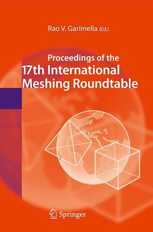 Proceedings of the 17th International Meshing Roundtable