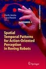 Spatial Temporal Patterns for Action-Oriented Perception in Roving Robots