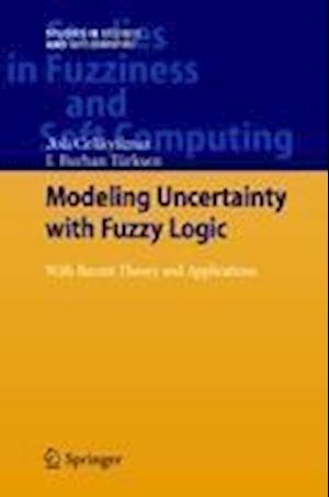 Modeling Uncertainty with Fuzzy Logic