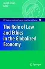 The Role of Law and Ethics in the Globalized Economy