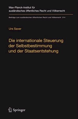 Die internationale Steuerung der Selbstbestimmung und der Staatsentstehung