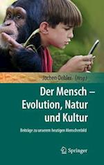 Der Mensch - Evolution, Natur Und Kultur