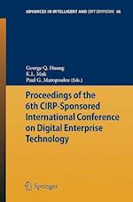 Proceedings of the 6th CIRP-Sponsored International Conference on Digital Enterprise Technology