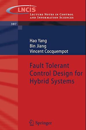 Fault Tolerant Control Design for Hybrid Systems