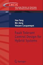 Fault Tolerant Control Design for Hybrid Systems