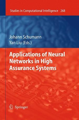 Applications of Neural Networks in High Assurance Systems