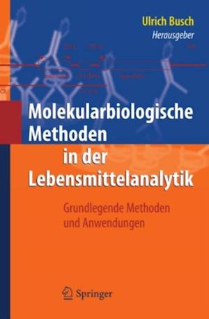 Molekularbiologische Methoden in der Lebensmittelanalytik