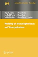 Workshop on Branching Processes and Their Applications