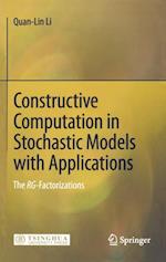 Constructive Computation in Stochastic Models with Applications