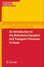 Introduction to the Boltzmann Equation and Transport Processes in Gases