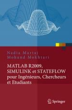 MATLAB R2009, SIMULINK et STATEFLOW pour Ingénieurs, Chercheurs et Etudiants