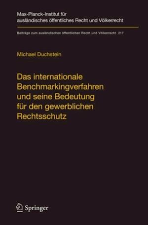 Das internationale Benchmarkingverfahren und seine Bedeutung für den gewerblichen Rechtsschutz