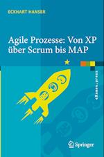 Agile Prozesse: Von XP Über Scrum Bis Map