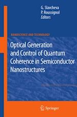 Optical Generation and Control of Quantum Coherence in Semiconductor Nanostructures