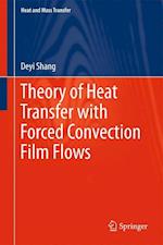 Theory of Heat Transfer with Forced Convection Film Flows