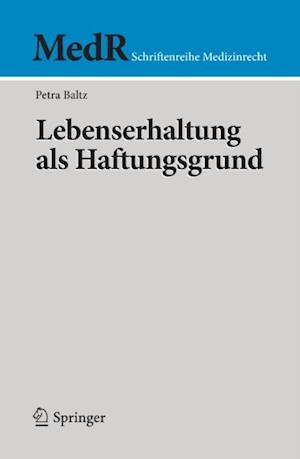 Lebenserhaltung als Haftungsgrund