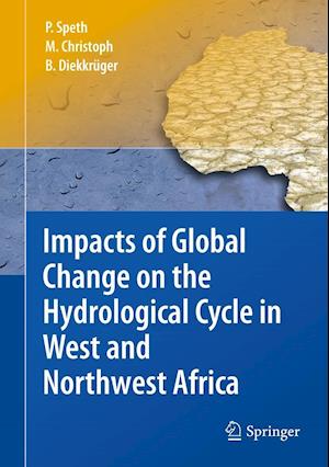 Impacts of Global Change on the Hydrological Cycle in West and Northwest Africa