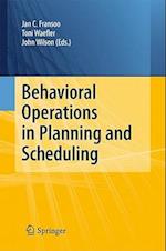 Behavioral Operations in Planning and Scheduling